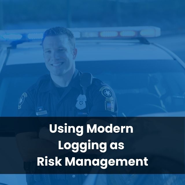 Using Modern Logging as Risk Management