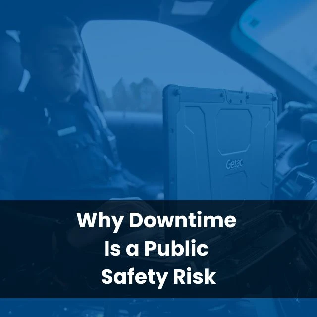 Why Downtime Is a Public Safety Risk