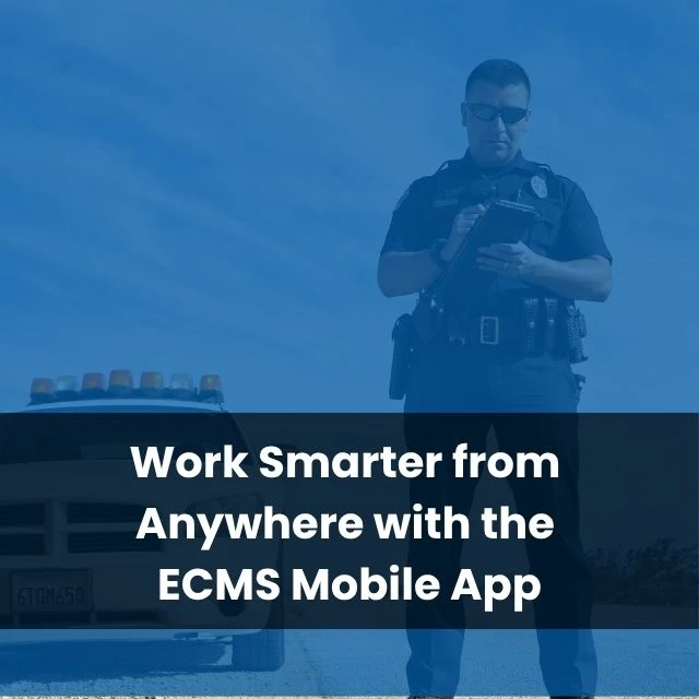 Work Smarter from Anywhere with the ECMS Mobile App