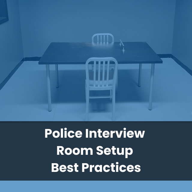 Fbi Interview Table Setting Police Interview Room Setup Best Practices - BusComm