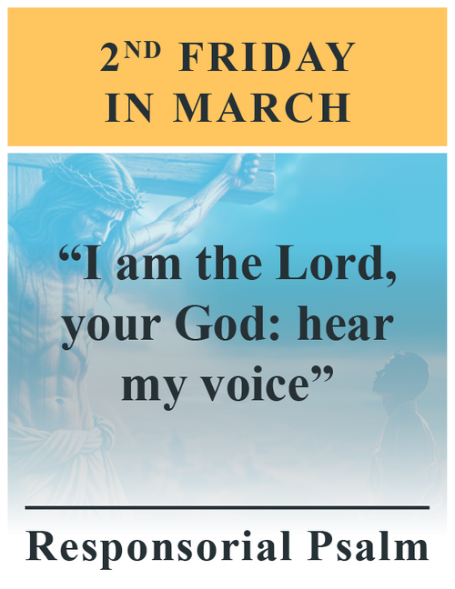 Responsorial Psalm “I am the Lord, your God: hear my voice”