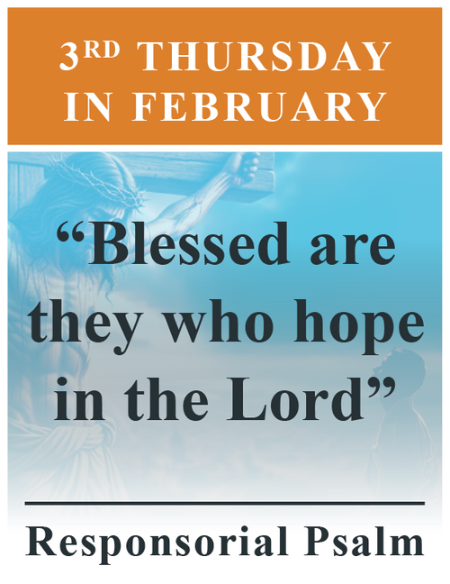 Responsorial Psalm “Blessed Are they who hope in the Lord”