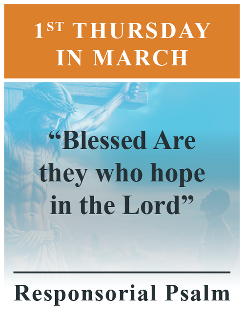 Responsorial Psalm “Blessed Are they who hope in the Lord”