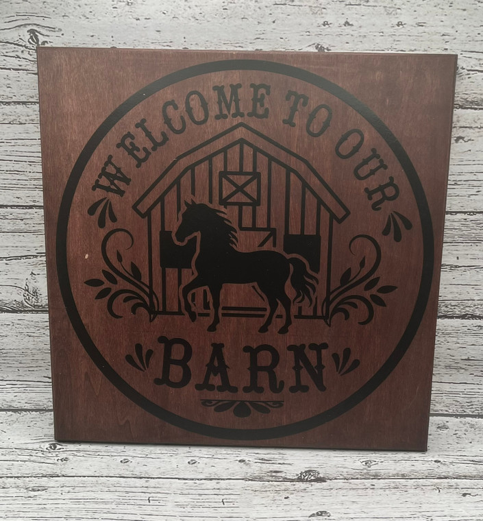 Welcome to Our Barn Sign 12" x 12"