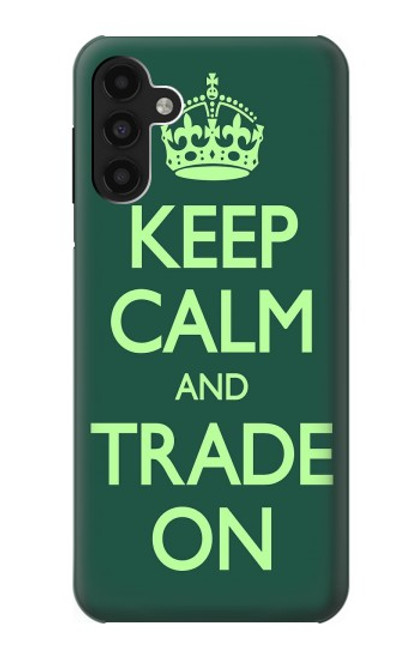 W3862 Keep Calm and Trade On Hard Case and Leather Flip Case For Samsung Galaxy A13 4G