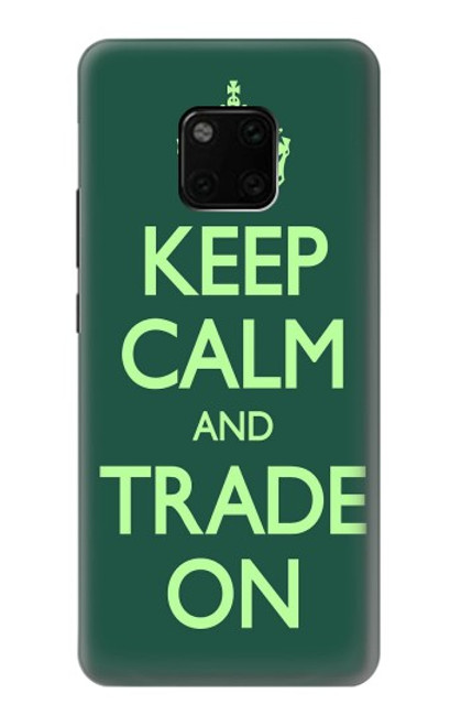 W3862 Keep Calm and Trade On Hard Case and Leather Flip Case For Huawei Mate 20 Pro