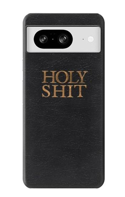 W3166 Funny Holy Shit Hard Case and Leather Flip Case For Google Pixel 8