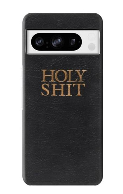 W3166 Funny Holy Shit Hard Case and Leather Flip Case For Google Pixel 8 pro