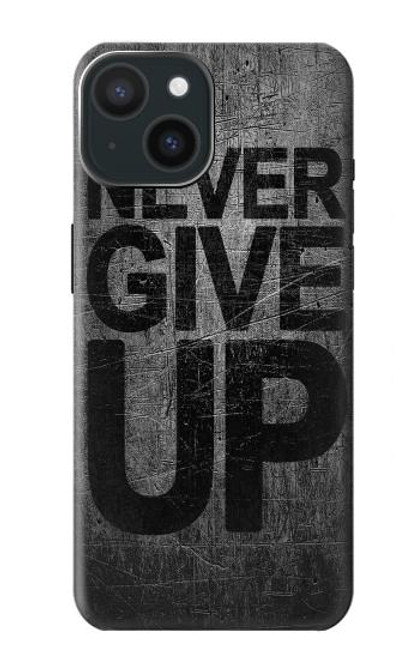 W3367 Never Give Up Hard Case and Leather Flip Case For iPhone 15