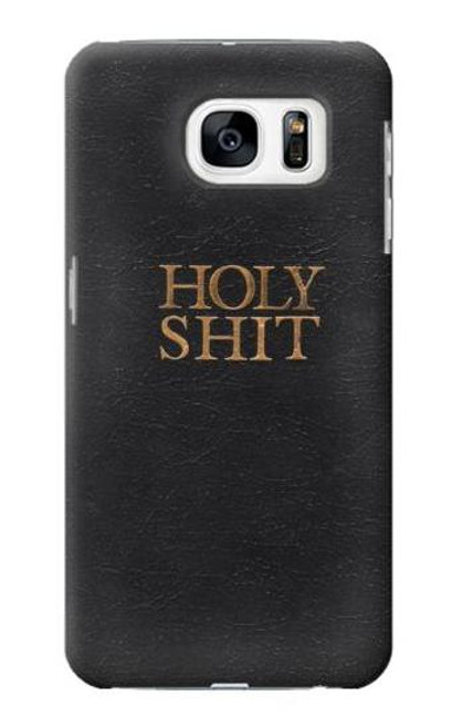 W3166 Funny Holy Shit Hard Case and Leather Flip Case For Samsung Galaxy S7