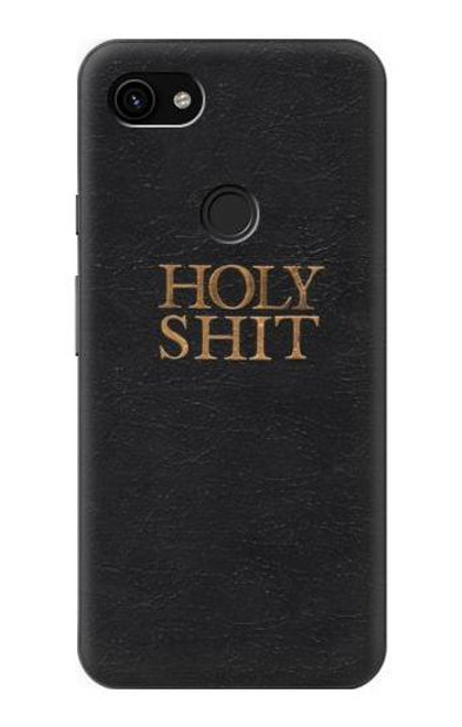 W3166 Funny Holy Shit Hard Case and Leather Flip Case For Google Pixel 3a XL