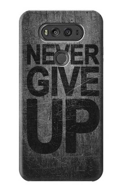 W3367 Never Give Up Hard Case and Leather Flip Case For LG V20