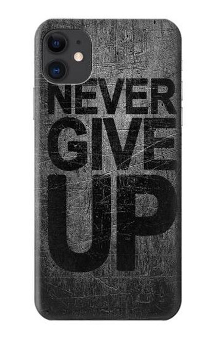 W3367 Never Give Up Hard Case and Leather Flip Case For iPhone 11