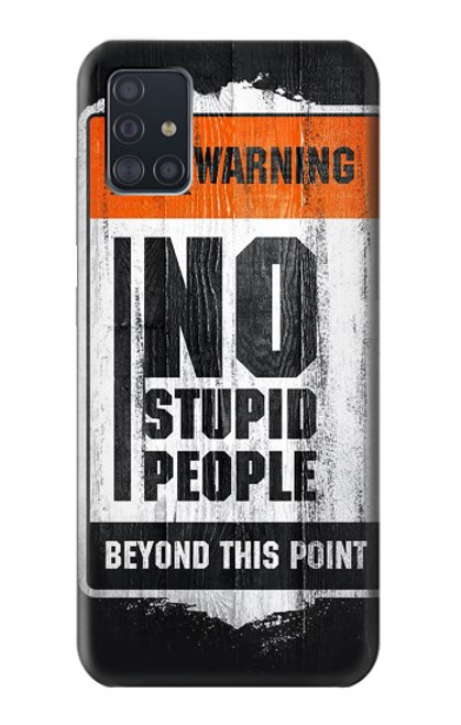 W3704 No Stupid People Hard Case and Leather Flip Case For Samsung Galaxy A51