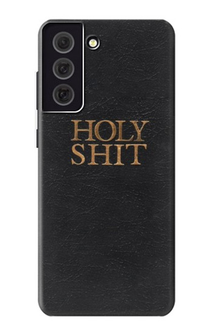 W3166 Funny Holy Shit Hard Case and Leather Flip Case For Samsung Galaxy S21 FE 5G