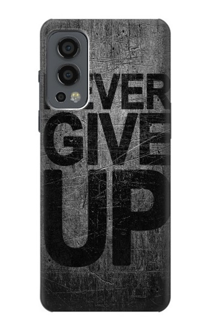 W3367 Never Give Up Hard Case and Leather Flip Case For OnePlus Nord 2 5G