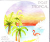 JAMES VINCENT MCMORROW-Post tropical CD-Brand New-Still Sealed
