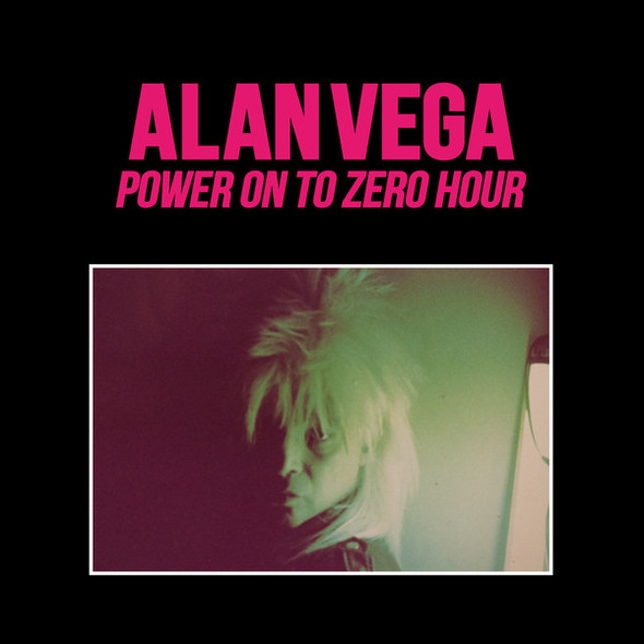 ALAN VEGA-POWER ON TO ZERO HOUR-Vinyl Lp-Brand new/Still Sealed_TT0122133