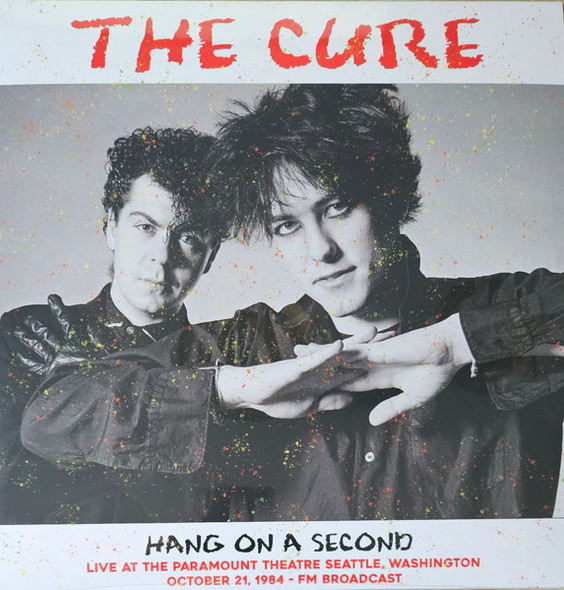CURE - Hang On A Second: Live At The Paramount Theatre Seattle. Washington October 21. 1984 - FM Broadcast--Vinyl LP-Brand New/Still sealed_LAS0426210