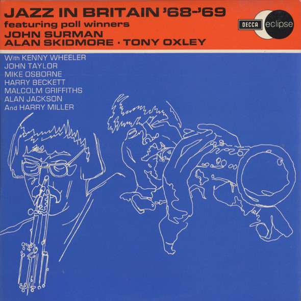 John Surman, Alan Skidmore, Tony Oxley - Jazz In Britain '68-'69 - Vinyl LP-Brand New/Still sealed - HE72006