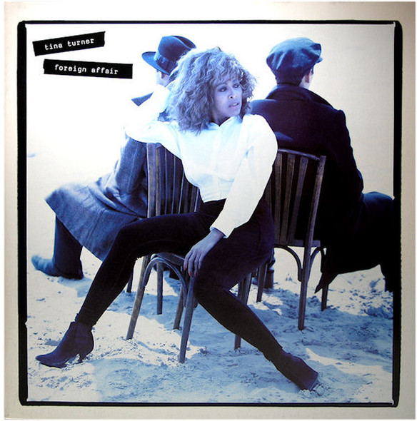 Tina Turner - Foreign Affair USED - Near Mint (NM) / Excellent (EX) Vinyl - LP, Album, Gatefold - UK 1989 - ESTU 2103
