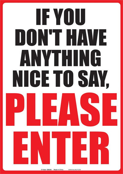 If You Do Not Have Anything Nice To Say-Tin Sign - 21CM X 29CM