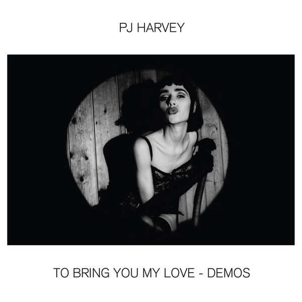 PJ HARVEY - To Bring You My Love - Demos--Vinyl LP-Brand New/Still sealed_LAS0125163