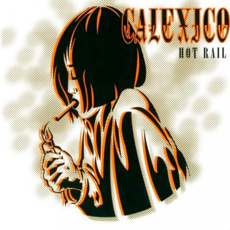 CALEXICO - Hot Rail (City Slang Classics)--Vinyl LP-Brand New/Still sealed_LAS092251016