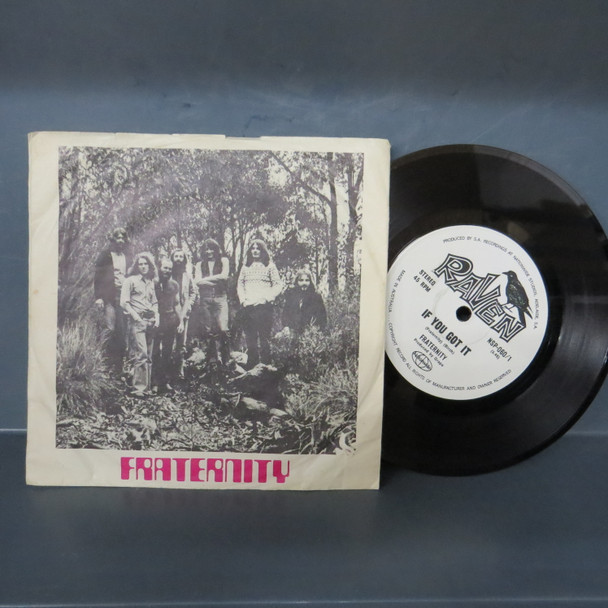Fraternity-If You Got It-VINYL 7"-USED-SHLP170425_7635