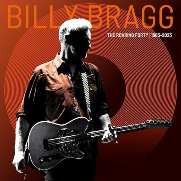 BILLY BRAGG - The Roaring Forty / 1983-2023 (Limited Edition) (Orange Vinyl)--Vinyl LP-Brand New/Still sealed_LAS0326181