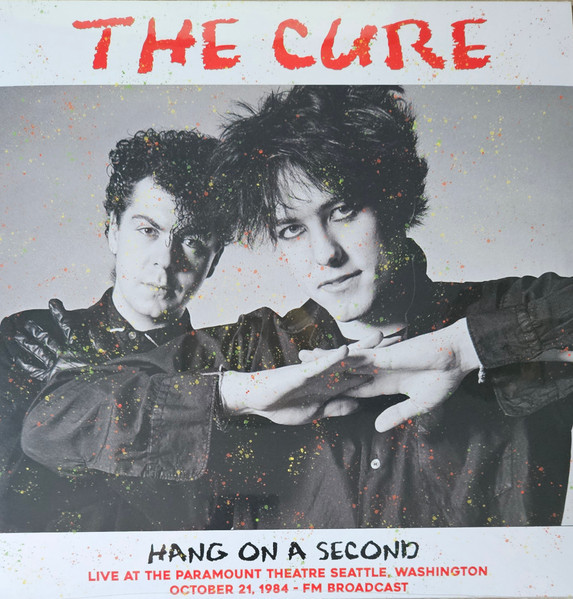 CURE - Hang On A Second: Live At The Paramount Theatre Seattle. Washington October 21. 1984 - FM Broadcast--Vinyl LP-Brand New/Still sealed_LAS0426210