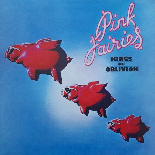 The Pink Fairies - Kings Of Oblivion - Vinyl LP-Brand New/Still sealed - FLOATLP6452