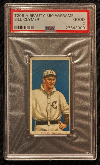 1909-1911 T206  Bill Clymer American Beauty W/Frame Back PSA 2