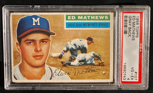 1956 Topps #107 Ed Mathews Gray Back PSA 4 B