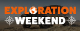 Exploration Weekend