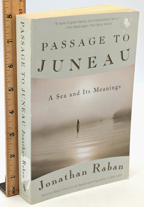 Passage to Juneau: A Sea and Its Meanings [B0015]