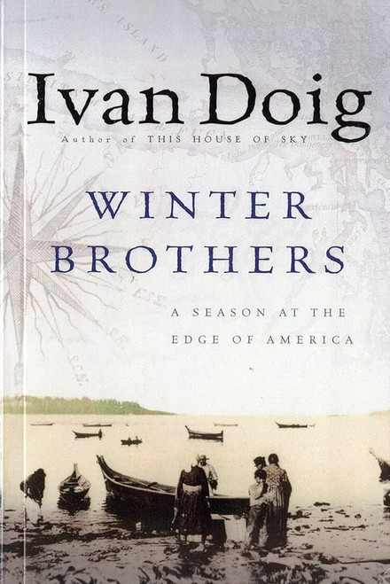 Winter Brothers: A Season at the Edge of America [B1452]