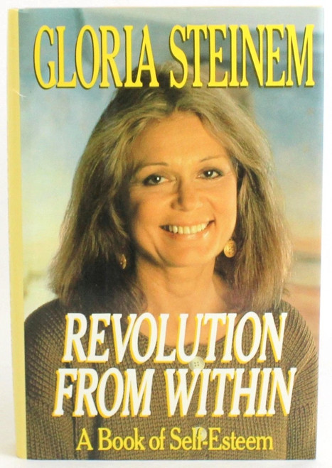 Revolution from Within: A Book of Self-esteem [B1485]