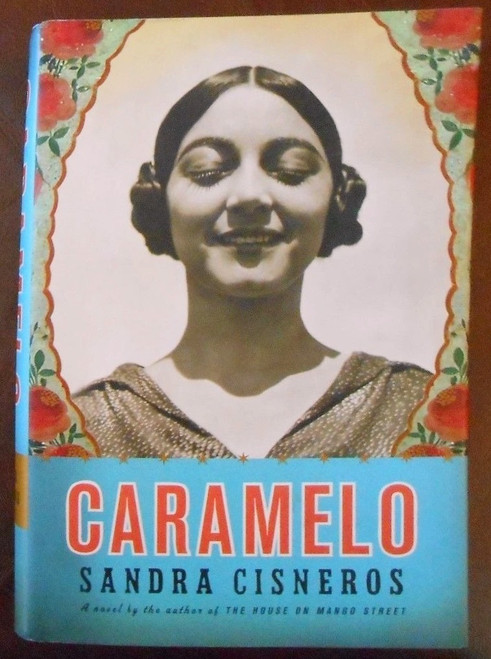 Caramelo, Or, Puro Cuento: A Novel [B1595]