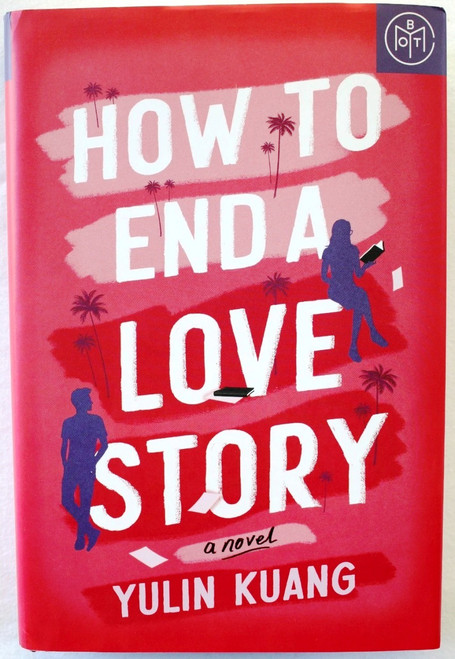How to End a Love Story: A Novel [B1643]