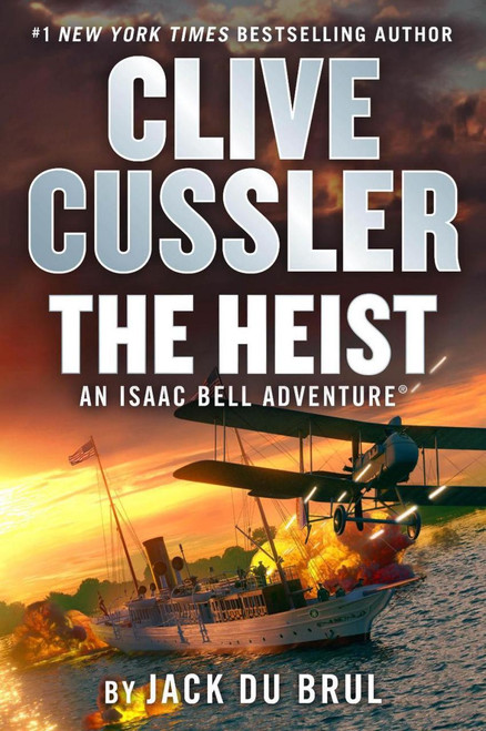 Clive Cussler: The Heist (Isaac Bell #14) [B1723]