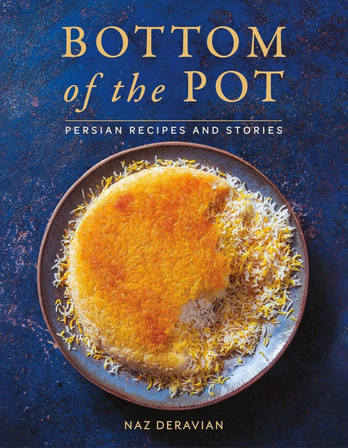 Bottom of the Pot: Persian Recipes and Stories [B1786]