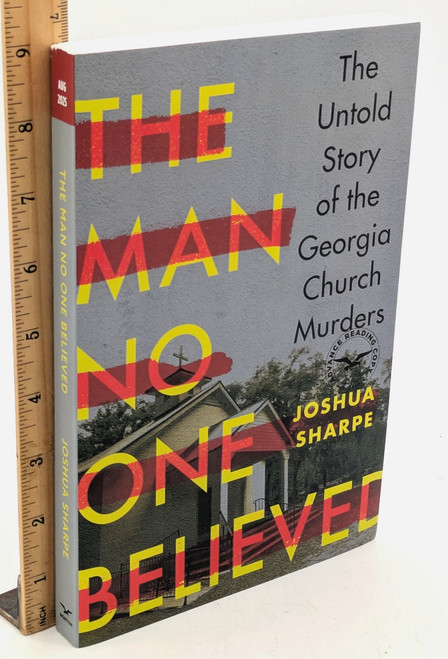The Man No One Believed: The Untold Story of the Georgia Church Murders [B1859]