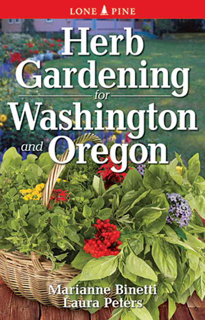 Herb Gardening for Washington and Oregon [J0034]