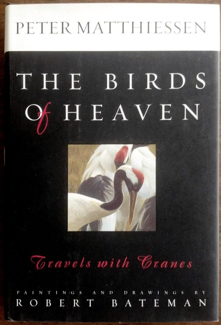The Birds of Heaven: Travels with Cranes [B2000]