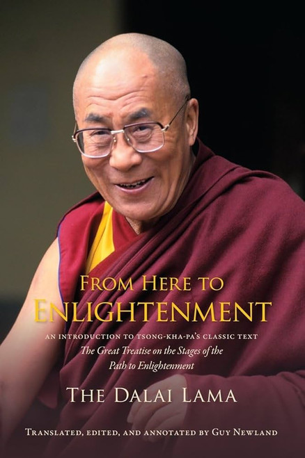 From Here to Enlightenment: An Introduction to Tsong-kha-pa's Classic Text the Great Treatise on the Stages of the Path to Enlightenment [J0177]