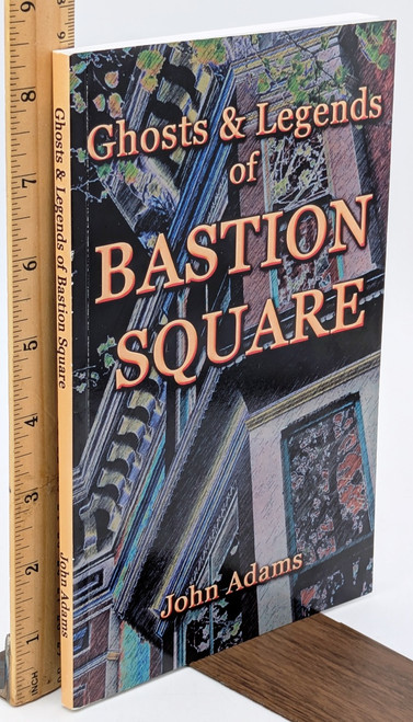 Ghosts and Legends of Bastion Square (Signed!) [B2088]
