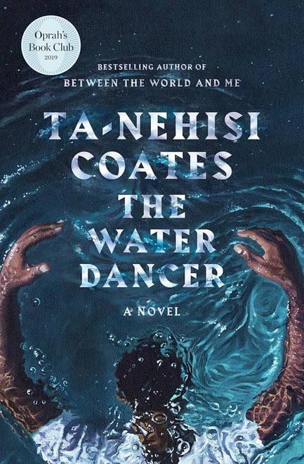 The Water Dancer: A Novel [B0974-HC]