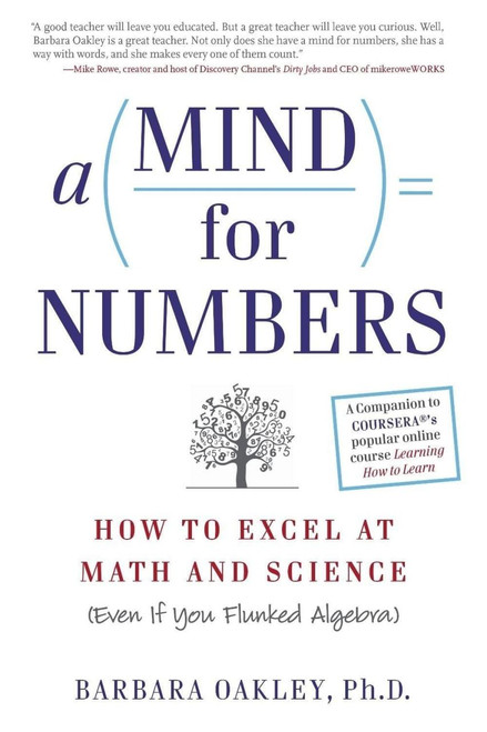 A Mind for Numbers: How to Excel at Math and Science (Even If You Flunked Algebra) [J0321]