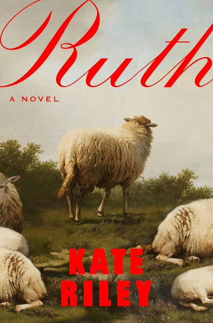 Ruth: A Novel [L0155]